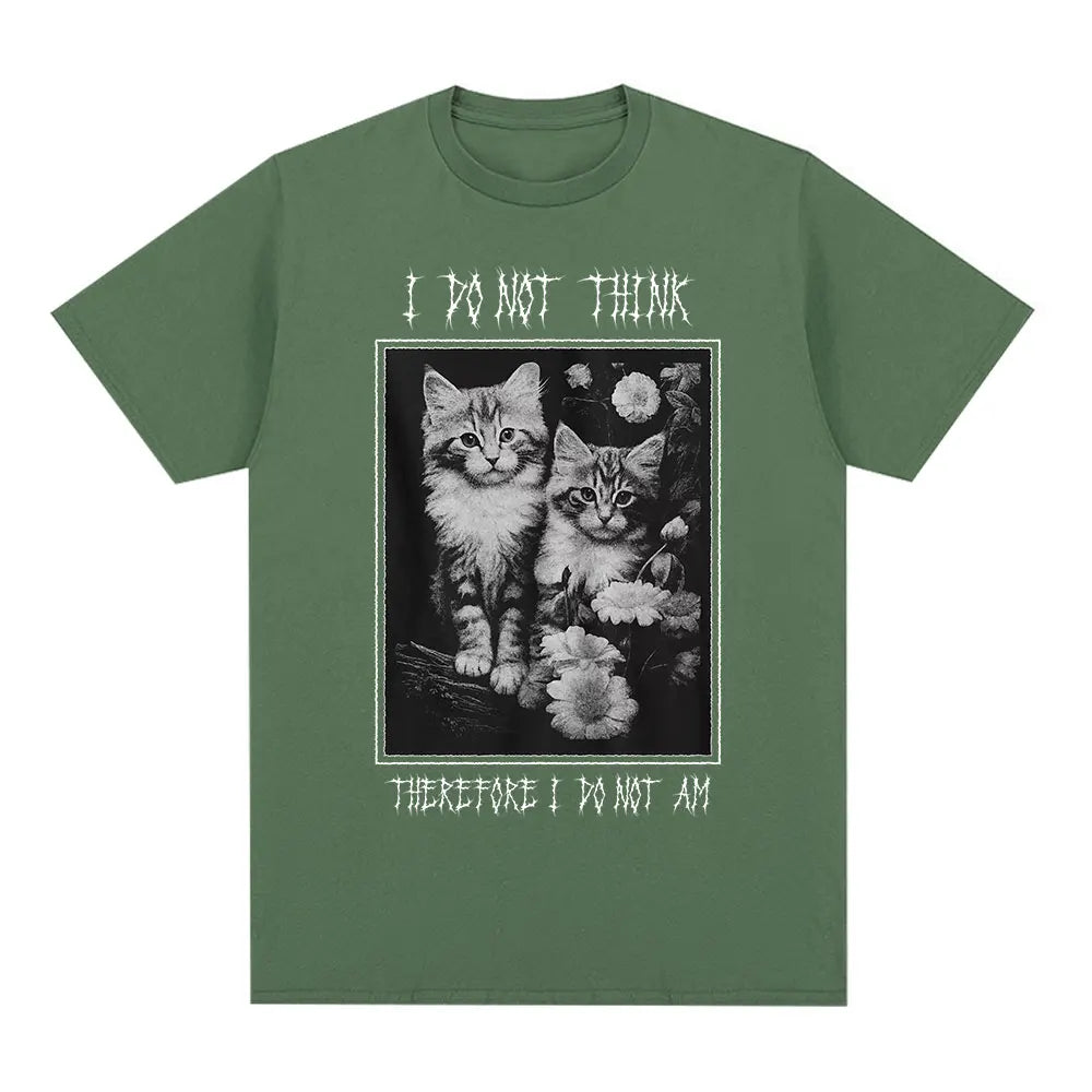 I Do Not Think Therefore I Do Not Am Funny Cat Meme T Shirt Fashion Short Sleeve T-shirt Men Women Casual Oversized T-shirts