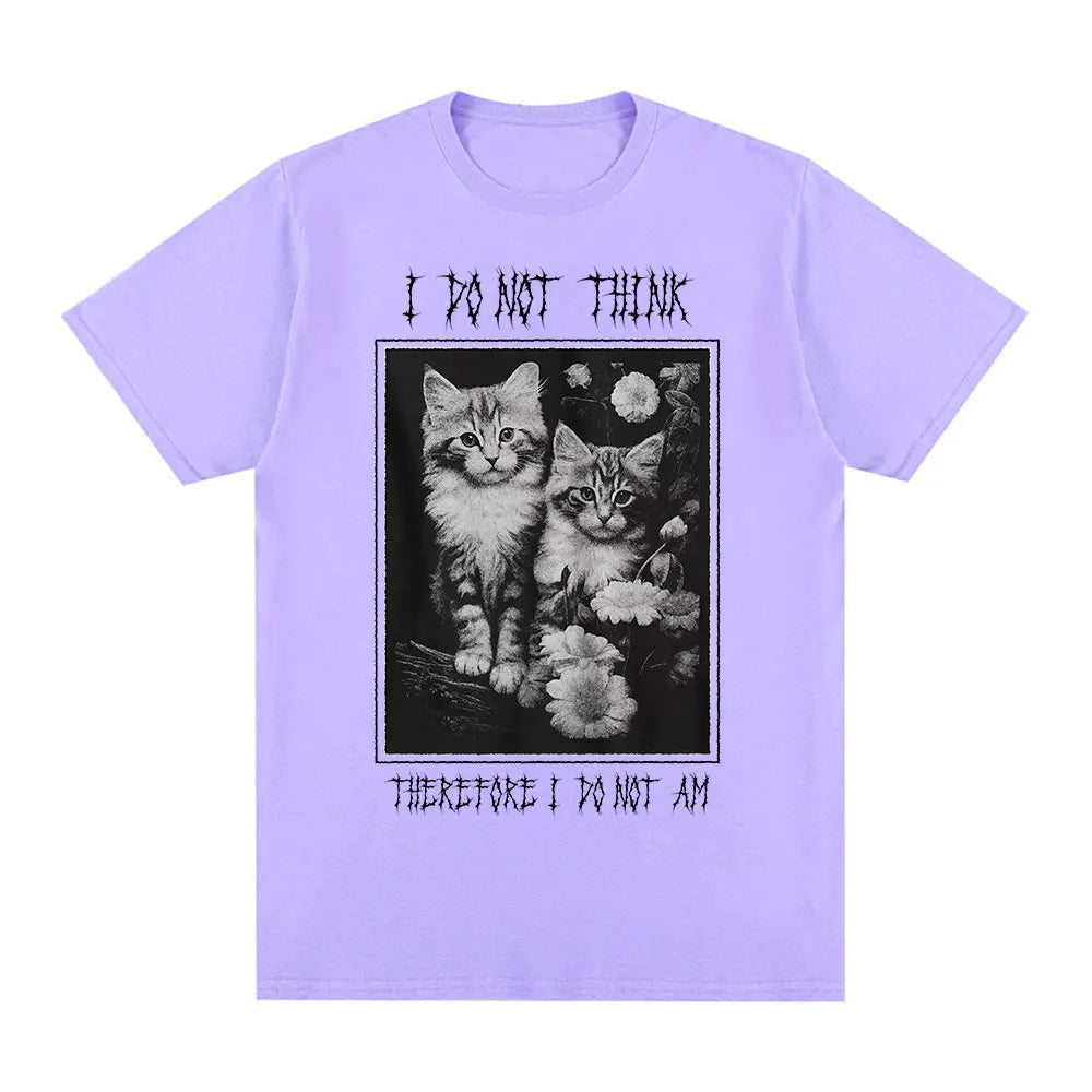 I Do Not Think Therefore I Do Not Am Funny Cat Meme T Shirt Fashion Short Sleeve T-shirt Men Women Casual Oversized T-shirts