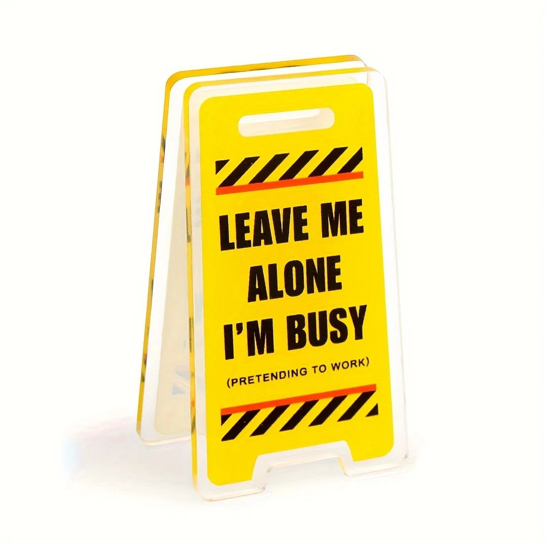 Acrylic Desk Sign "Leave Me Alone, I'm Busy" Humorous Office Decor No Electricity Needed for Coworkers Versatile Room Decor