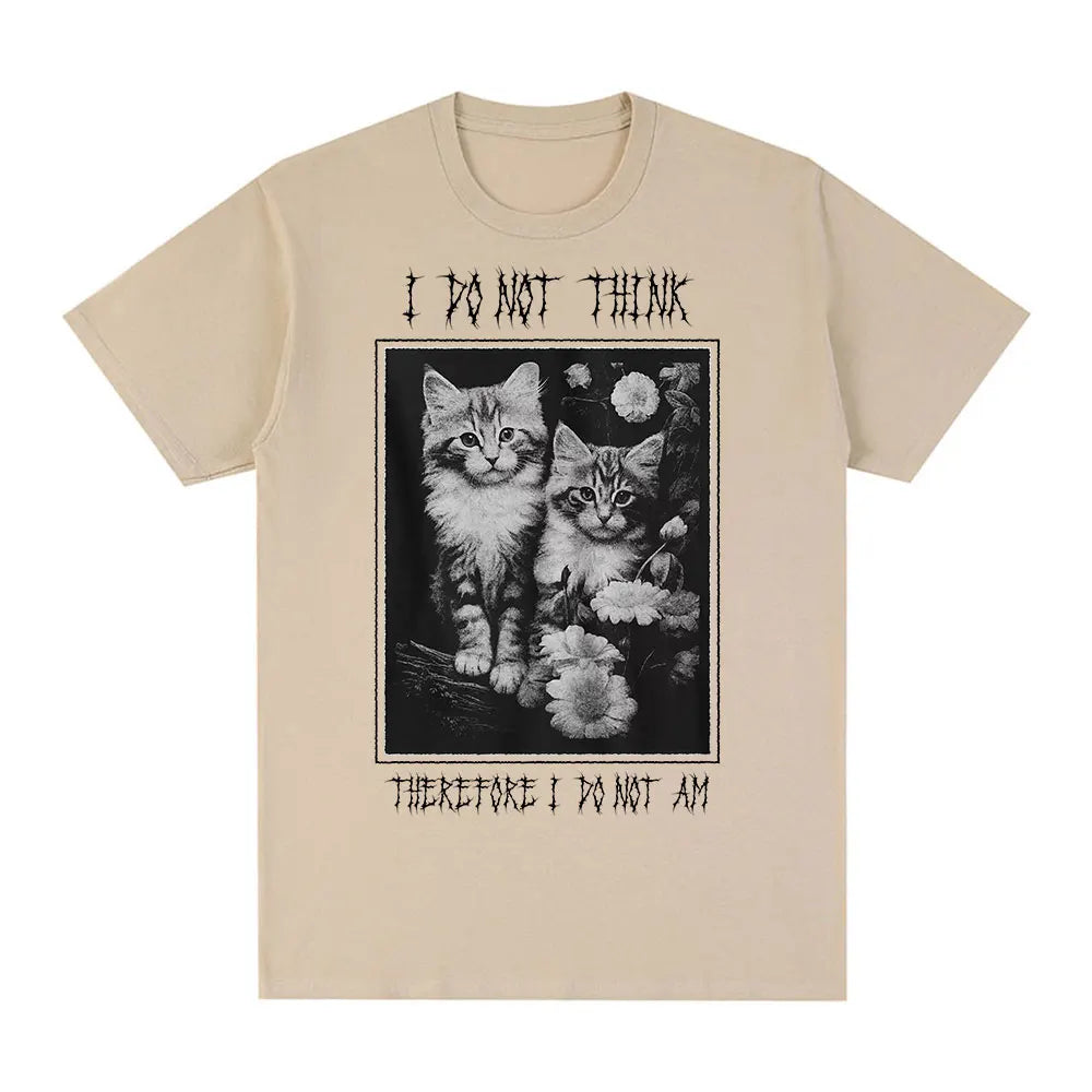 I Do Not Think Therefore I Do Not Am Funny Cat Meme T Shirt Fashion Short Sleeve T-shirt Men Women Casual Oversized T-shirts